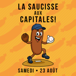 La saucisse aux Capitales!